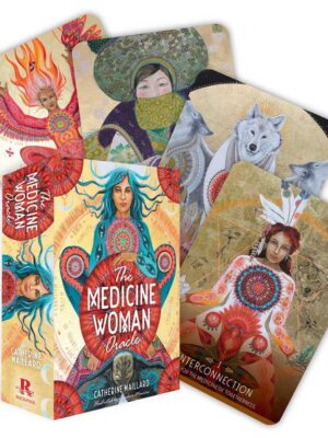 The Medicine Woman Oracle: Discover the archetypes of the di