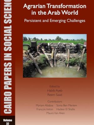Agrarian Transformation in the Arab World: Persistent and Em