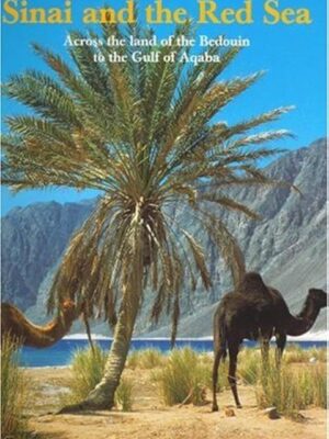 Sinai and the Red Sea: Across the Land of the Bedouin to the Gulf of Aqaba