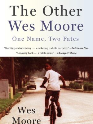 The Other Wes Moore: One Name, Two Fates