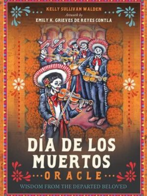 Dia de los Muertos Oracle: Wisdom from the Departed Beloved