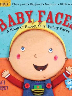 Indestructibles: Baby Faces: A Book of Happy, Silly, Funny F