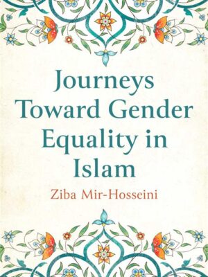 Journeys Toward Gender Equality in Islam