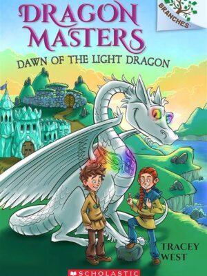 Branches: Dragon Masters 24: Dawn of the Light Dragon