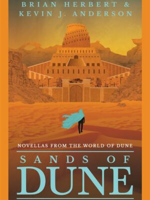 Sands of Dune: Novellas from the world of Dune