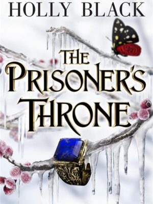 The Stolen Heir 2: The Prisoner's Throne
