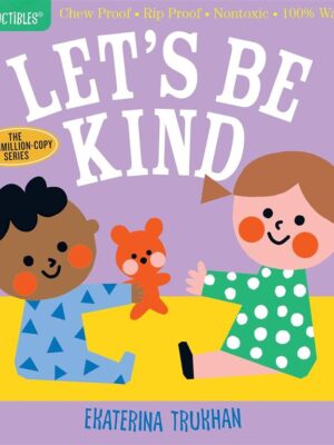 Indestructibles: Let's Be Kind