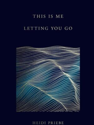 This Is Me Letting You Go