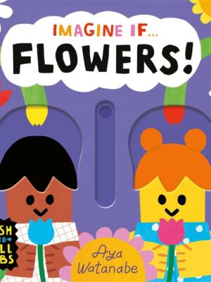 Imagine If... Flowers!