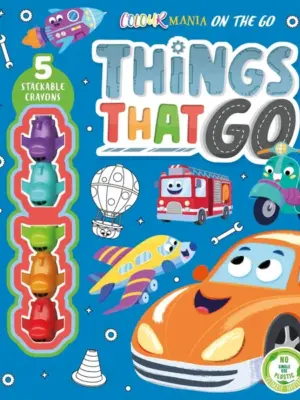 Colourmania On The Go: Things That Go Colouring