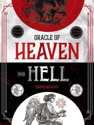 Oracle of Heaven and Hell: Harness the power of the angels a