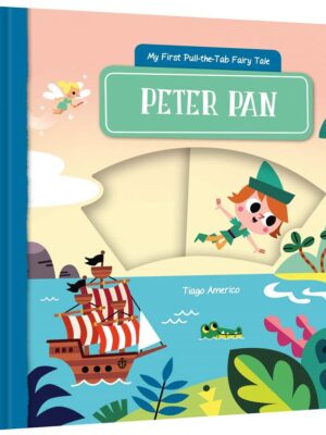 My First Pull-the-Tab Fairy Tale: Peter Pan