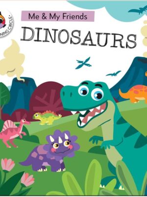Me & My Friends: Dinosaurs