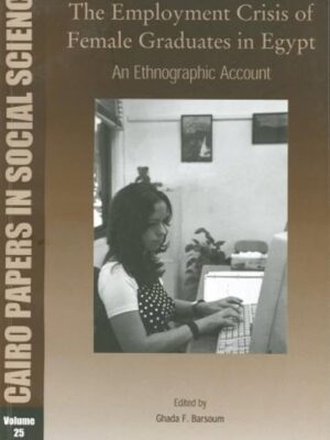 The Employment Crisis of Female Graduates in Egypt: An Ethno