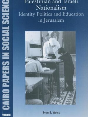 Palestinian and Israeli Nationalism: Identity Politics and E
