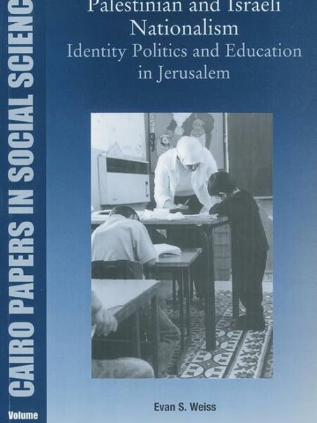 Palestinian and Israeli Nationalism: Identity Politics and E