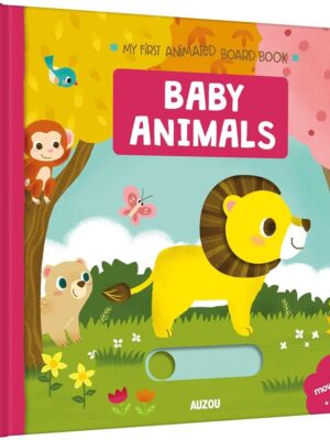 My First Animated Board Book: Baby Animals