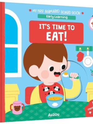 My First Animated Board Book: It’s Time to Eat! (Early Learn