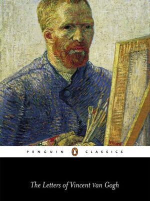 The Letters of Vincent Van Gogh (Penguin Classics)