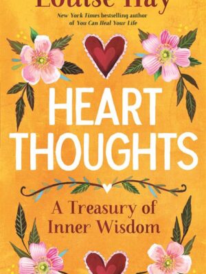 Heart Thoughts: A Treasury of Inner Wisdom