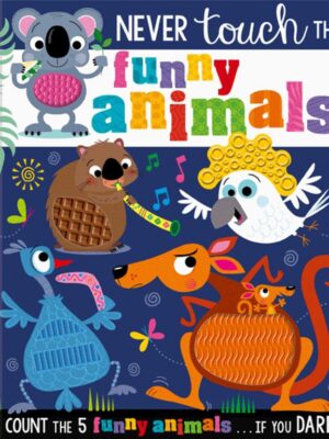 Never Touch the Funny Animals!