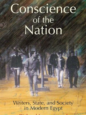 Conscience of the Nation: Writers, State, and Society in Mod