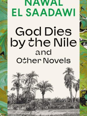 God Dies by the Nile and Other Novels: God Dies by the Nile,