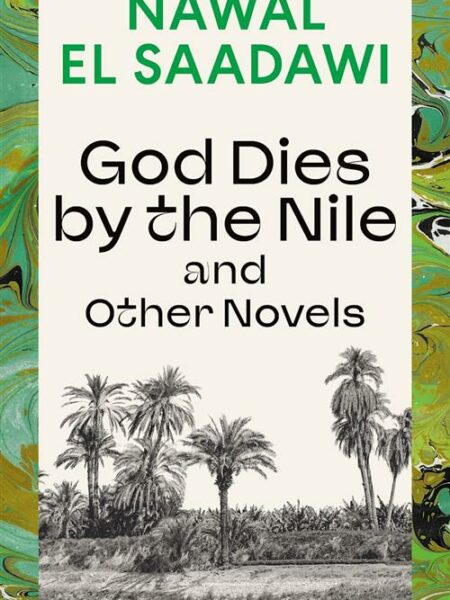 God Dies by the Nile and Other Novels: God Dies by the Nile,