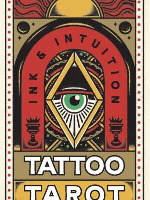 Tattoo Tarot: Ink & Intuition (Mini Deck)