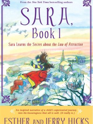 Sara, Book 1: Sara Learns the Secret about the Law of Attraction