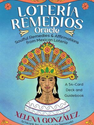 Loteria Remedios Oracle: Soulful Remedies & Affirmations fro