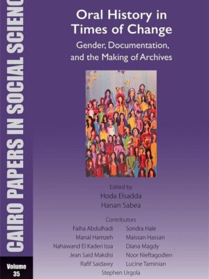 Oral History in Times of Change: Gender, Documentation, and