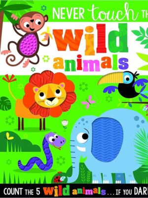 Never Touch the Wild Animals