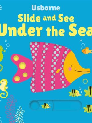 Usborne Slide and See: Under the Sea