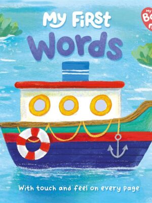 My Baby & Me: My First Words (With Touch & Feel on Every Pag