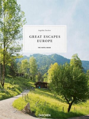 Great Escapes Europe: The Hotel Book