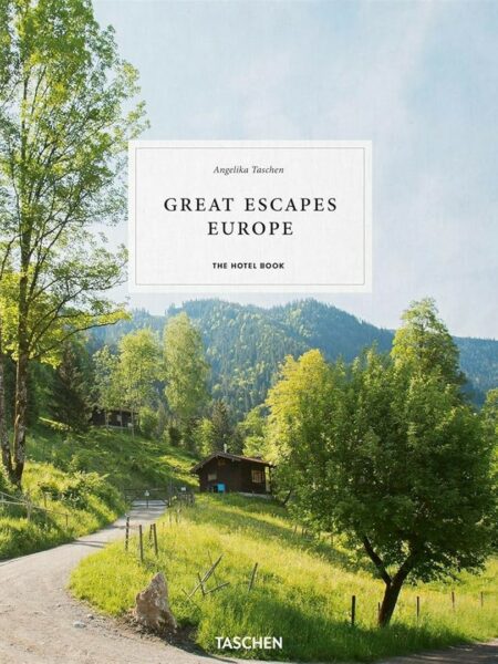 Great Escapes Europe: The Hotel Book