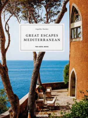 Great Escapes Mediterranean: The Hotel Book