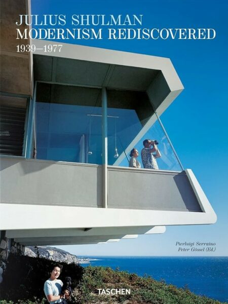 Julius Shulman: Modernism Rediscovered (1939-1977)