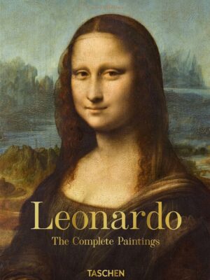 Leonardo: The Complete Paintings (40th Ed.)