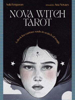 Nova Witch Tarot: A Deck for Curious Souls in Search of Magi