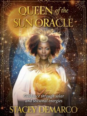 Queen of the Sun Oracle: Guidance through solar and seasonal
