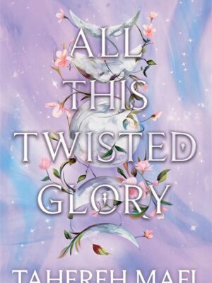 This Woven Kingdom 3: All This Twisted Glory
