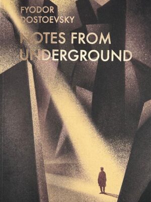 Notes From Underground & Other Stories