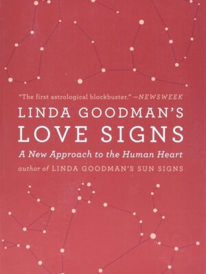 Linda Goodman's Love Signs: A New Approach to the Human
