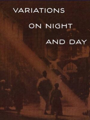 Variations on Night and Day