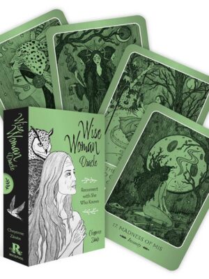 Wise Woman Oracle: Reconnect with She Who Knows