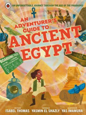 An Adventurer's Guide To: Ancient Egypt