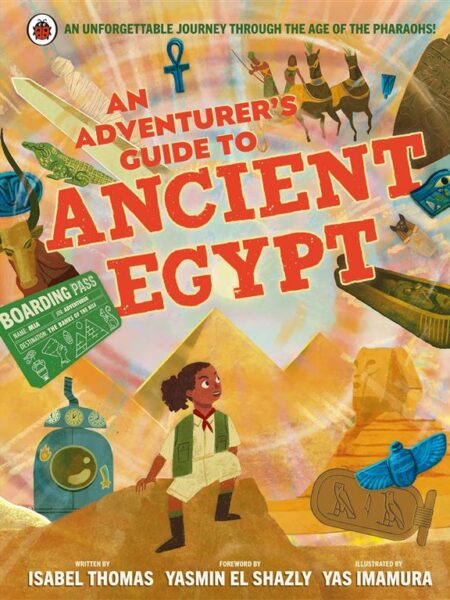An Adventurer's Guide To: Ancient Egypt