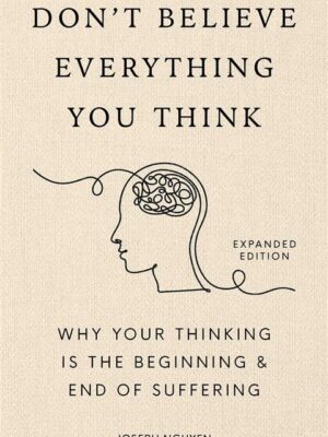 Don't Believe Everything You Think